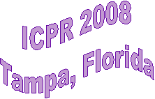 ICPR 2008
Tampa, Florida
