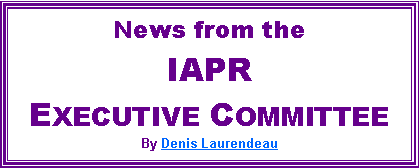 Text Box: News from the IAPR Executive CommitteeBy Denis Laurendeau