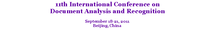 Text Box: 11th International Conference on Document Analysis and Recognition September 18-21, 2011Beijing, China